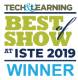 ISTE 2019 Tech & Learning Best of Show